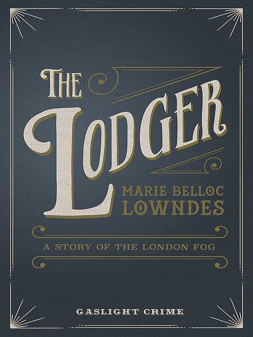 Title details for The Lodger by Marie Belloc Lowndes - Available